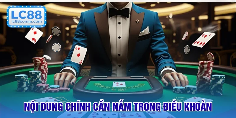 Nội dung chính trong điều kiện nhà cái